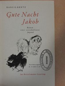 Hans G. Bentz - Gute Nacht Jakob [antikvár]