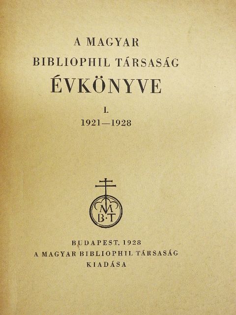 A Magyar Bibliophil Társaság évkönyve I. 1921-1928 [antikvár]