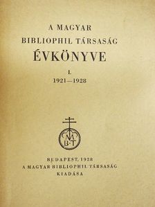 A Magyar Bibliophil Társaság évkönyve I. 1921-1928 [antikvár]