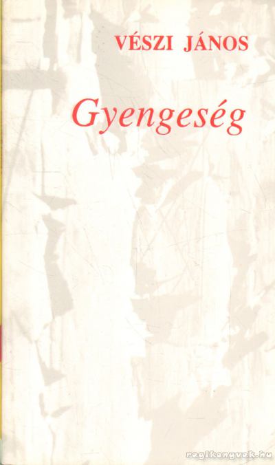 Vészi János - Gyengeség [antikvár]