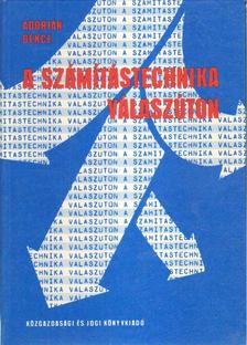 Adorján Bence - A számítástechnika válaszúton [antikvár]