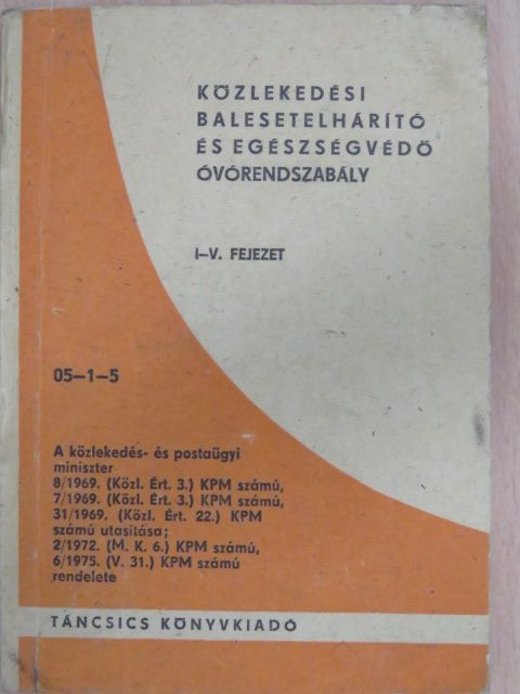 Közlekedési balesetelhárító és egészségvédő óvórendszabály I-V. fejezet [antikvár]