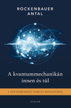 Rockenbauer Antal - A kvantummechanikán innen és túl - A fénysebességű forgás koncepciója (2. kiadás)