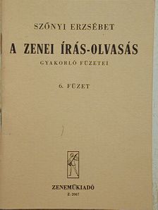 Szőnyi Erzsébet - A zenei írás-olvasás gyakorló füzetei 6. [antikvár]