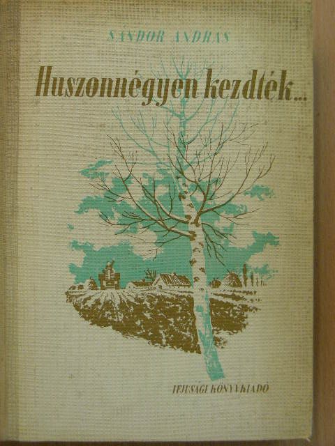 Sándor András - Huszonnégyen kezdték... [antikvár]