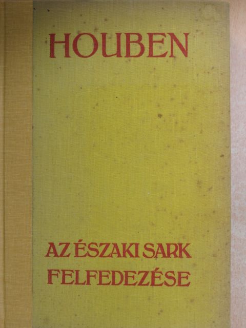 Houben - Az Északi Sark felfedezése [antikvár]