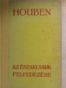 Houben - Az Északi Sark felfedezése [antikvár]