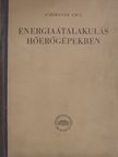 Schimanek Emil - Energiaátalakulás hőerőgépekben [antikvár]