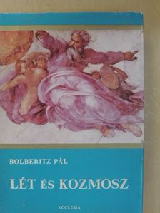 Dr. Bolberitz Pál - Lét és kozmosz (dedikált példány) [antikvár]