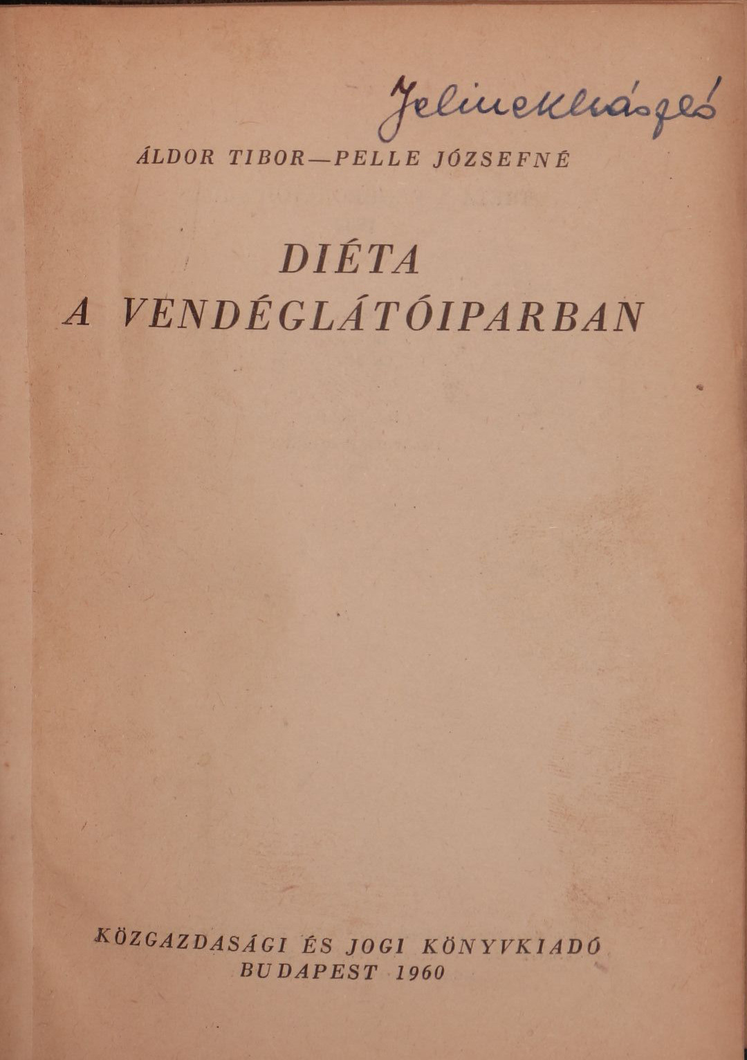 Áldor Tibor - Diéta a vendéglátóiparban [antikvár]
