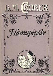 Croker, B. M. - Hamupipőke [antikvár]
