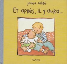 Jeanne Ashbé - Et après, il y aura... [antikvár]