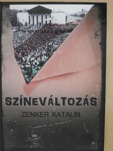 Zenker Katalin - Színeváltozás (dedikált példány) [antikvár]