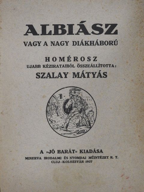 Szalay Mátyás - Albiász vagy a nagy diákháború [antikvár]