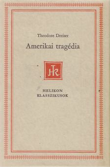 DREISER, THEODORE - Amerikai tragédia [antikvár]