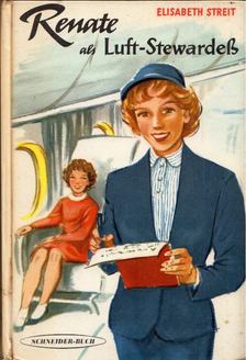 Elisabeth Streit - Renate als Luft-Stewardess [antikvár]
