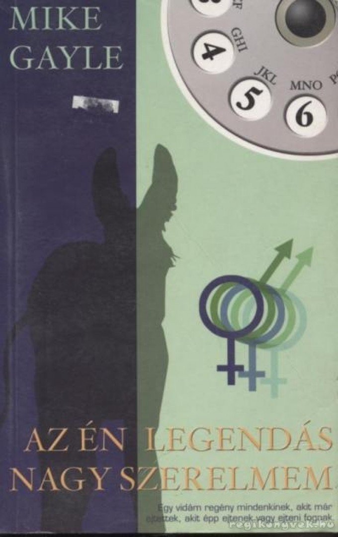 GAYLE,MIKE - Az én legendás nagy szerelmem [antikvár]