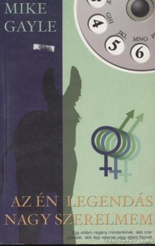 GAYLE,MIKE - Az én legendás nagy szerelmem [antikvár]