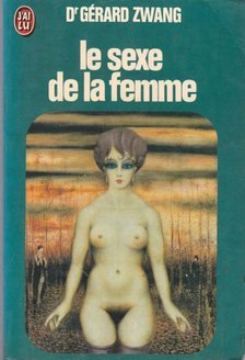 Gérard Zwang - Le sexe de la femme [antikvár]