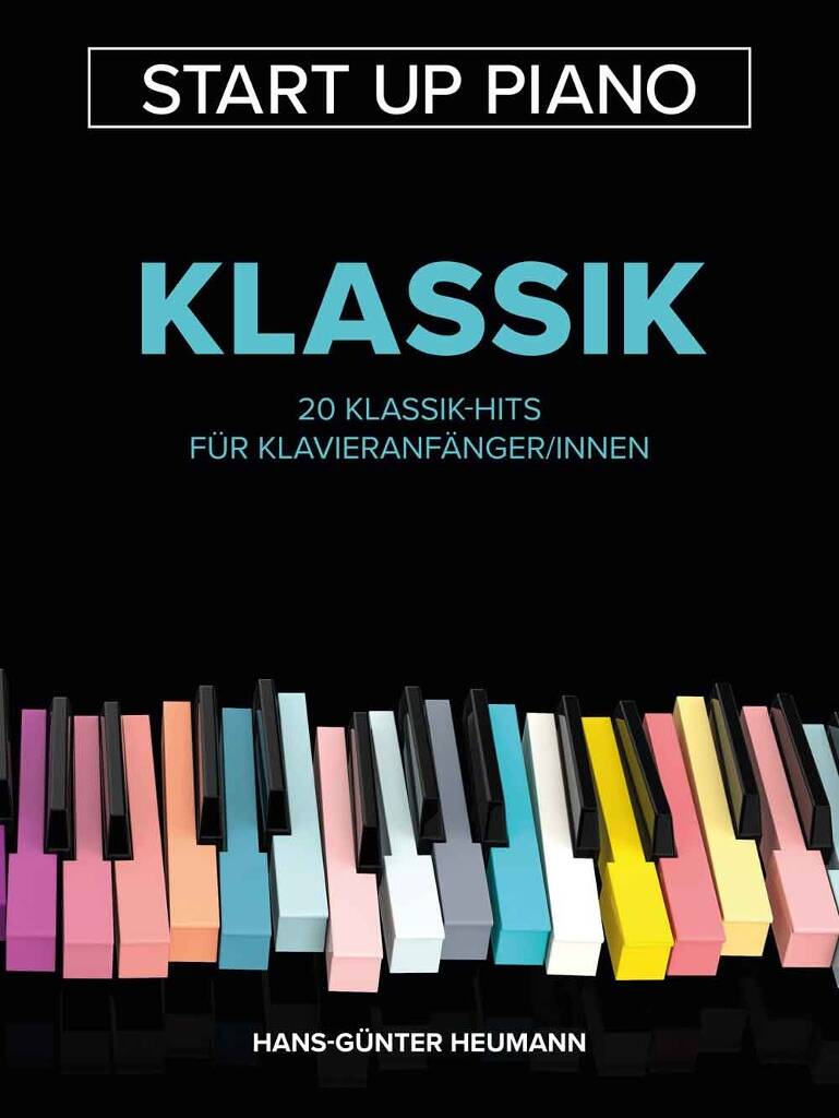 HEUMANN, HANS-GÜNTER - KLASSIK. 20 KLASSIK-HITS FÜR KLAVIERANFÄNGER/INNEN. START UP PIANO