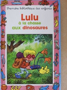 Daniel Beau - Lulu á la Chasse aux Dinosaures [antikvár]