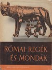 Boronkay Iván - Római regék és mondák [antikvár]