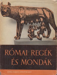 Boronkay Iván - Római regék és mondák [antikvár]