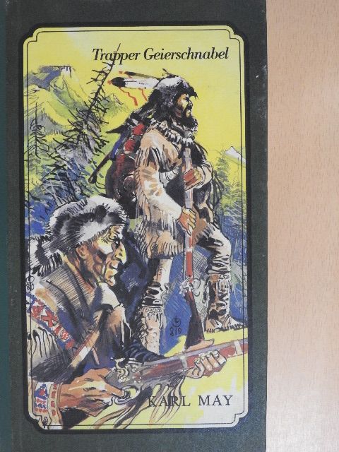 Karl May - Trapper Geierschnabel [antikvár]