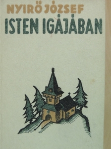 Nyirő József - Isten igájában [antikvár]