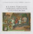 Faragó István, Szántó András, László Zsuzsa, Domokos Imre - A Liebig Társaság Chromo-képeinek gyűjtőalbuma [antikvár]