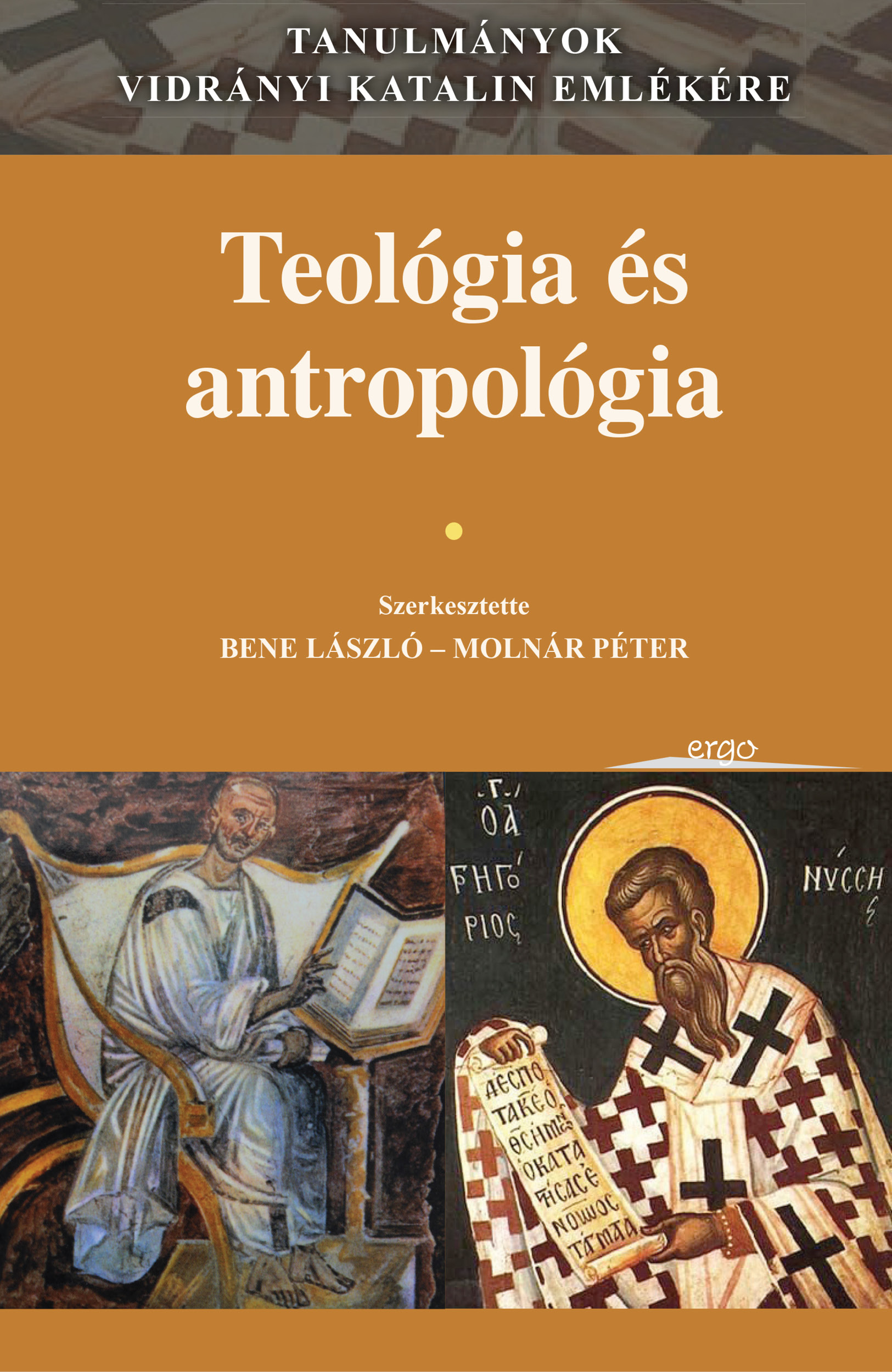 Bene László[szerk.]-Molnár Péter[szerk.] - Teológia és antropológia