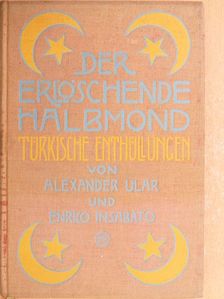 Alexander Ular - Der erlöschende Halbmond [antikvár]