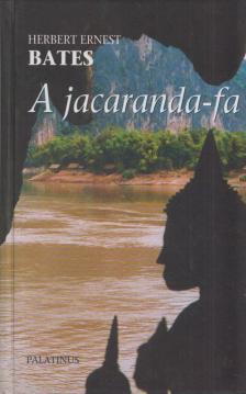 BATES, HERBERT ERNEST - A jacaranda-fa [antikvár]
