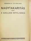 Remenyik Zsigmond - Nagytakaritás vagy a szellem kötéltánca [antikvár]