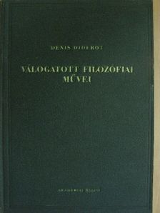 Denis Diderot - Denis Diderot válogatott filozófiai művei [antikvár]