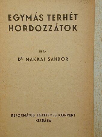 Dr. Makkai Sándor - Egymás terhét hordozzátok [antikvár]