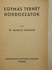 Dr. Makkai Sándor - Egymás terhét hordozzátok [antikvár]