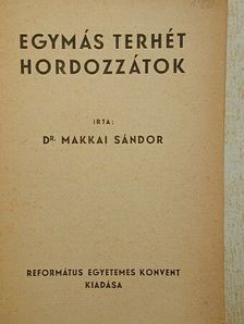 Dr. Makkai Sándor - Egymás terhét hordozzátok [antikvár]