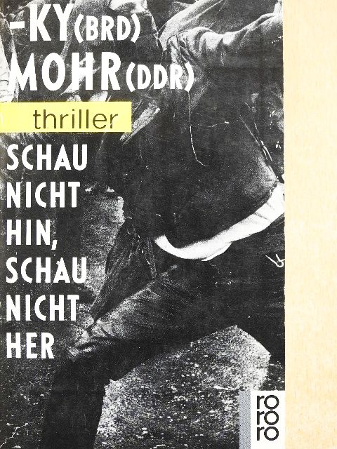 Steffen Mohr - Schau nicht hin, schau nicht her [antikvár]