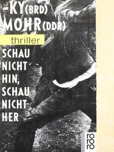 Steffen Mohr - Schau nicht hin, schau nicht her [antikvár]