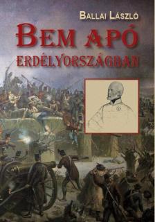 BALLAI LÁSZLÓ - Bem apó Erdélyországban [antikvár]