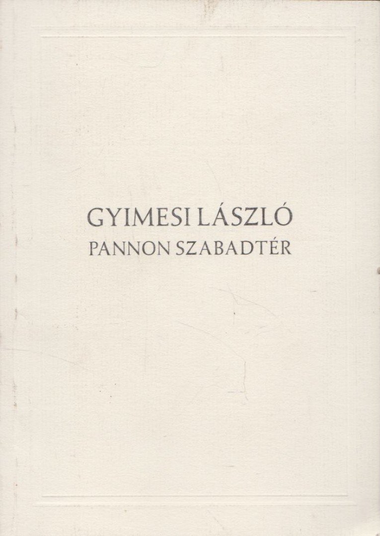 Gyimesi László - Pannon szabadtér [antikvár]