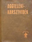 Dr. Dénes György - Aggteleki-karsztvidék [antikvár]