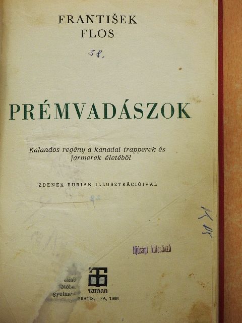 Frantisek Flos - Prémvadászok [antikvár]