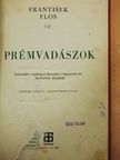 Frantisek Flos - Prémvadászok [antikvár]