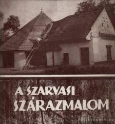Palov József - A szarvasi szárazmalom [antikvár]