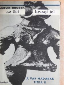 Ludvik Soucek - Az ősi lovagi jel [antikvár]