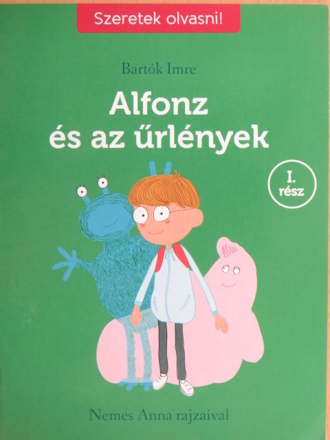 Bartók Imre - Alfonz és az űrlények I. [antikvár]