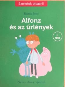Bartók Imre - Alfonz és az űrlények I. [antikvár]