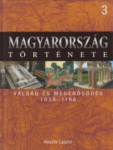 Koszta László - Válság és megerősödés 1038-1196 [antikvár]